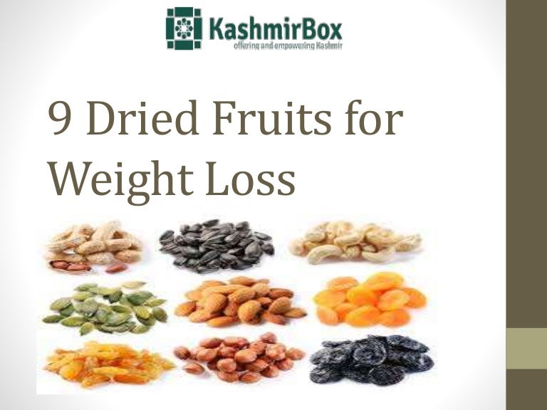 are dried fruits and nuts good for weight loss