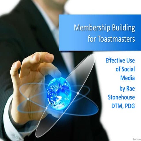 Membership Building for Toastmasters- Effective Use of Social Media