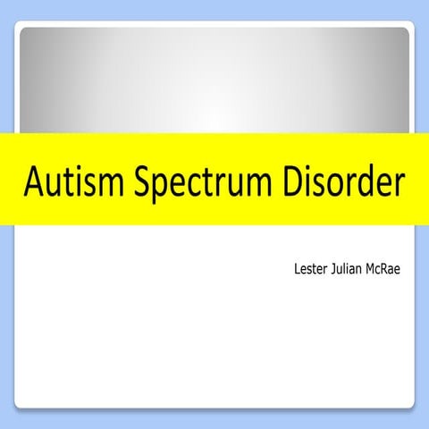 Autism Spectrum Disorder