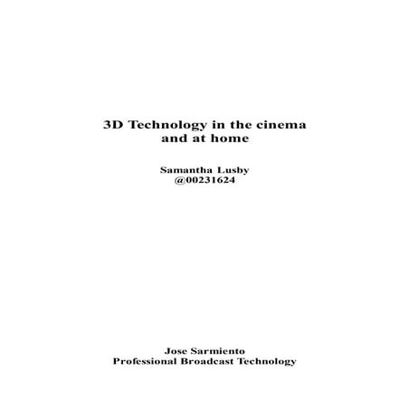 3D Technology in the cinema and at home (Samantha Lusby Report )