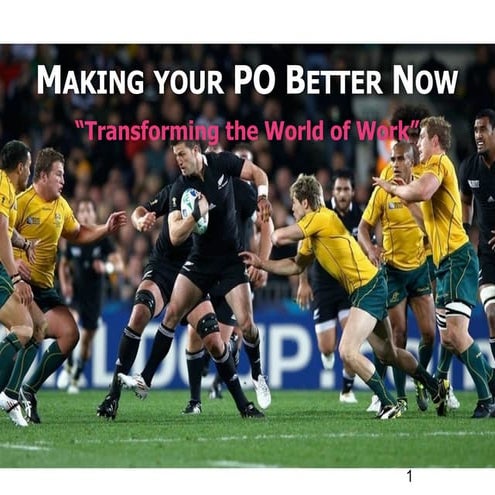 Making Your PO Better Now - 9 Ideas