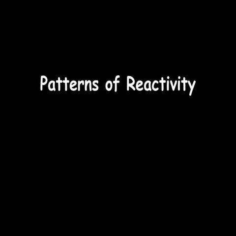9 f patterns of reactivity