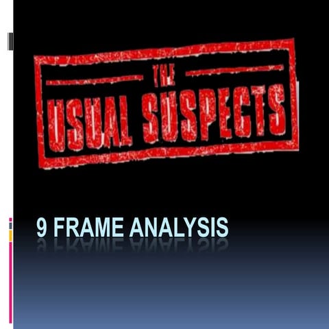 9 frame analysis