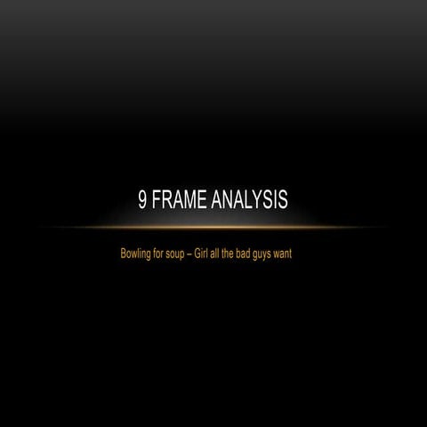 9 frame analysis