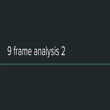 9 frame analysis 2