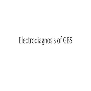 Electrodiagnosis of GBS