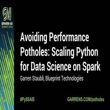  Avoiding Performance Potholes: Scaling Python for Data Science Using Apache ...