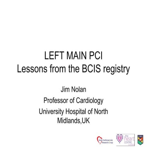 PCI & AimRadial 2018 | LEFT MAIN PCILessons from the BCIS registry - Jim Nolan