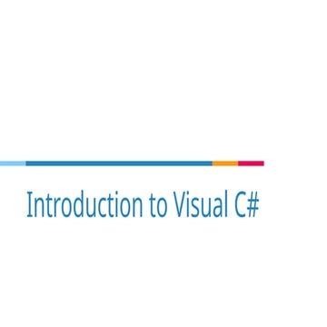 Module 1 is focused on Introduction to Visual C#.pptx