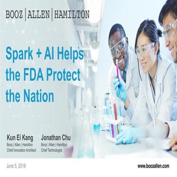 Apache Spark + AI Helps and FDA Protects the Nation with Jonathan Chu and Kun...