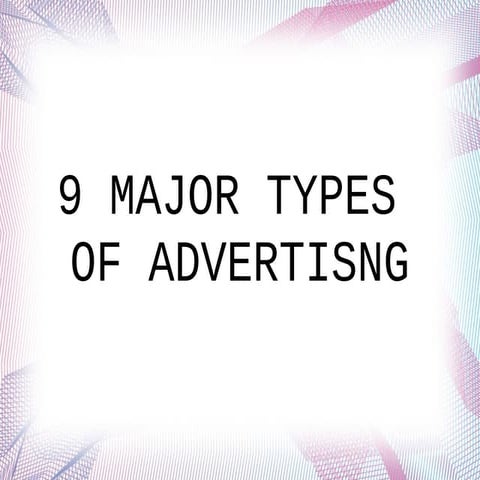 9 major types of advertising