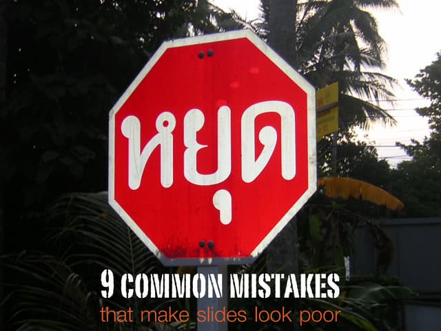 9 common mistakes that make your slide look poor