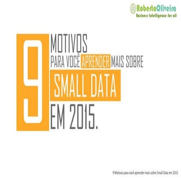 9 motivos para aprender small data