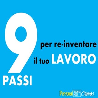 9 passi per re inventare il proprio...