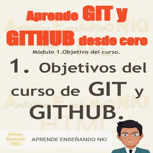 1. Objetivos del curso de GIT y GITHUB.
