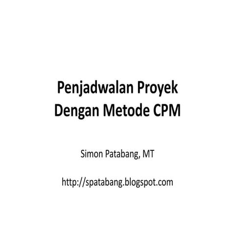 9 penjadwalan proyek dengan cpm