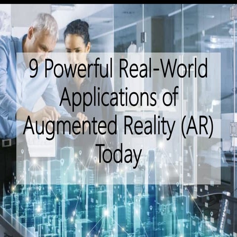 9 Powerful Real-World Applications Of Augmented Reality (AR) Today