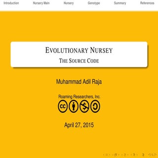 Evolutionary Nursery