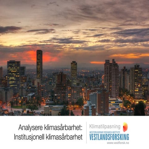 Prosessfase 1 Analysere klimasårbarhet  institusjonell klimasårbarhet