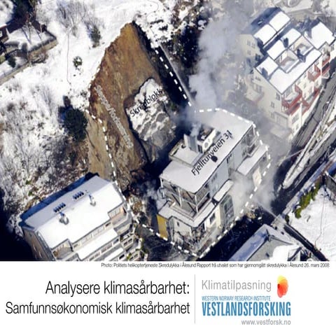 Prosessfase 1 Analysere klimasårbarhet - samfunnsøkonomisk klimasårbarhet