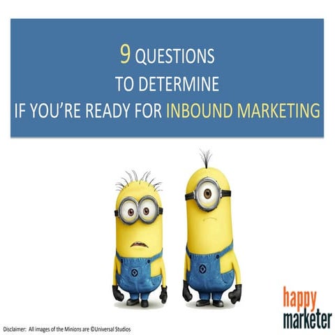 9 questions to determine if you are ready for Inbound Marketing