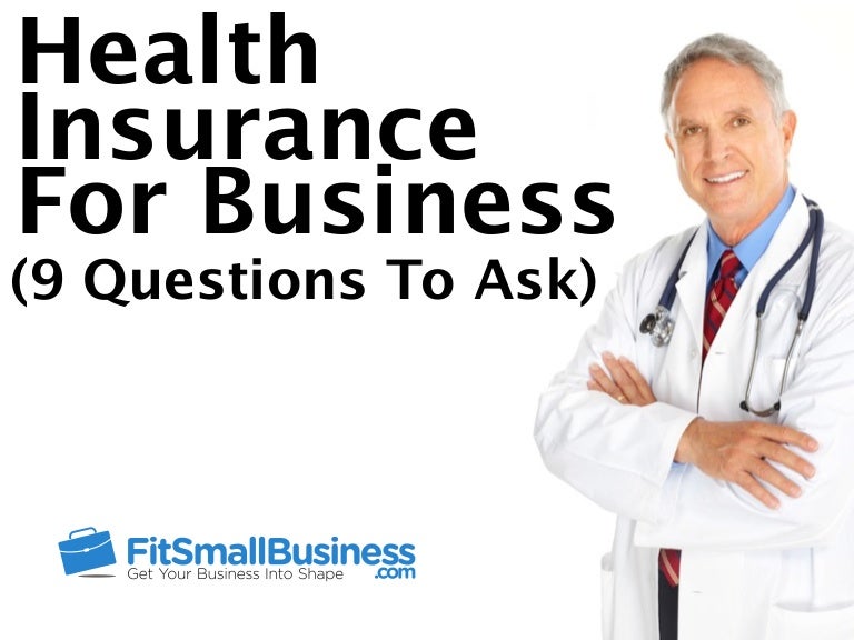 9 Questions To Ask Before Providing Health Insurance