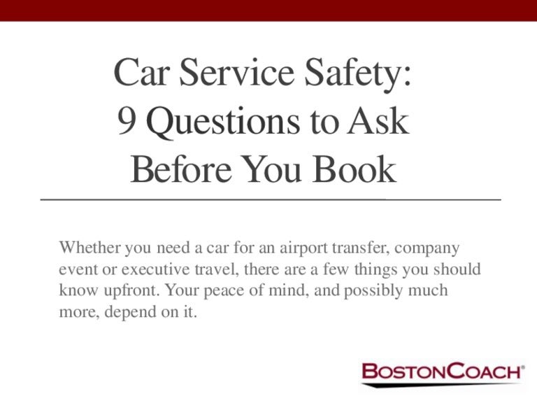 Car Service Safety 9 Questions to Ask Before You Book