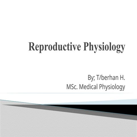 Reproductive system Physiology powerpoint.pptx