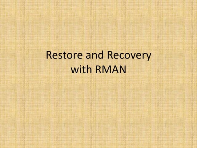 9, OCP - restore and recovery with rman