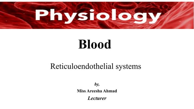 Reticuloendothelial System | PPTX