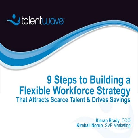 9 steps to building a flexible workforce strategy   talent wave