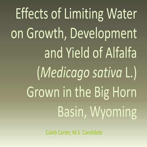 Effects of limiting water on growth, development and yield of alfalfa grown i...
