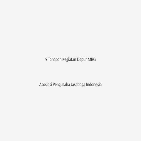 9 Essential Steps for Efficient and Hygienic MBG Kitchen Operations | PPTX