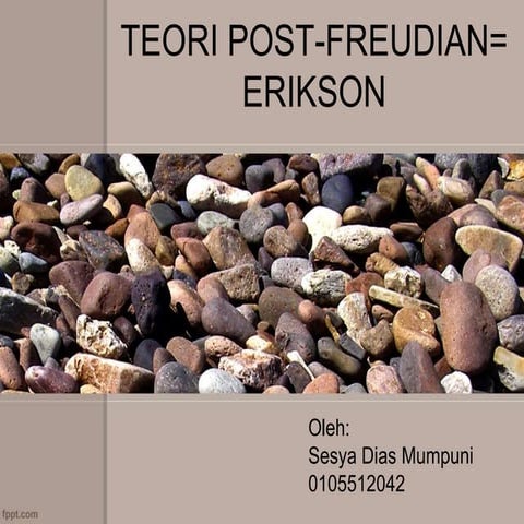 9 teori post freudian=erikson