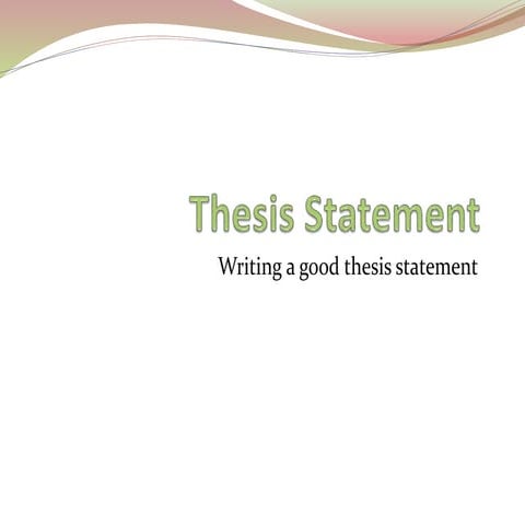 Writing A Good Thesis Statement
