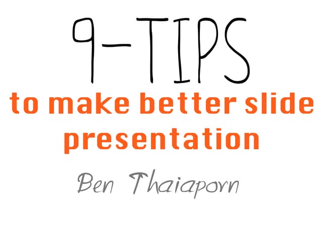 9 Tips to make better slide presentation