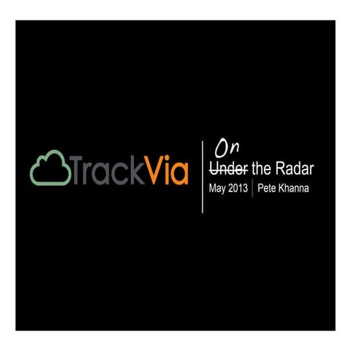 TrackVia Presents at Under the Radar 2013
