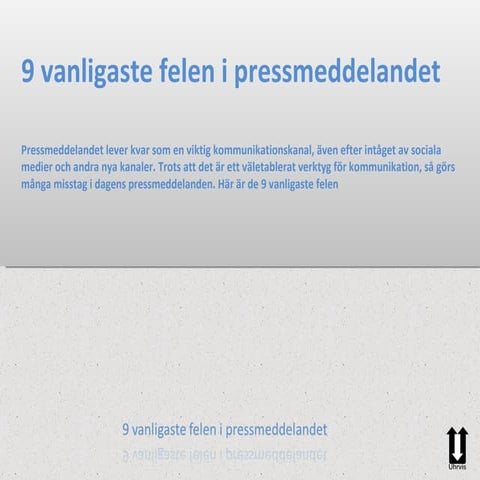 9 vanligaste felen i pressmeddelandet  -- by Uhrvis