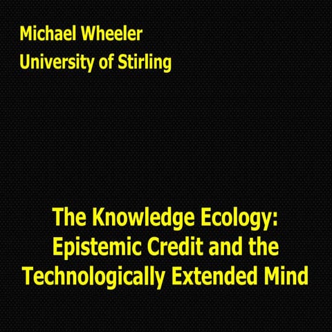 The Knowledge ecology: Epistemic Credit and the Technologically Extended Mind