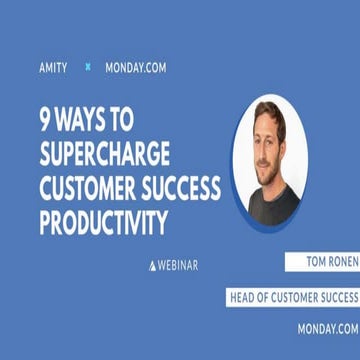 9 Ways to Supercharge Customer Success Productivity