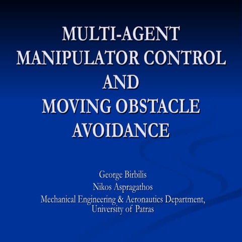 MULTI-AGENT MANIPULATOR CONTROL ANDMOVING OBSTACLE AVOIDANCE