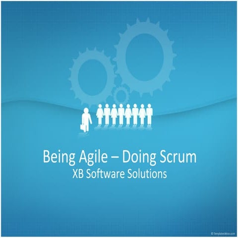 Being Agile - Doing Scrum