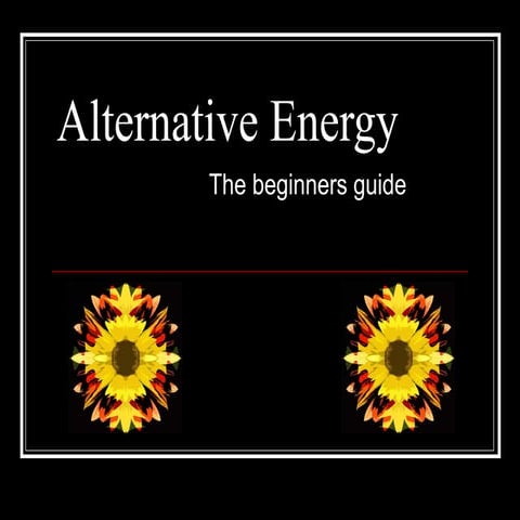 Alternative Energy, by Joe Pater August 2008