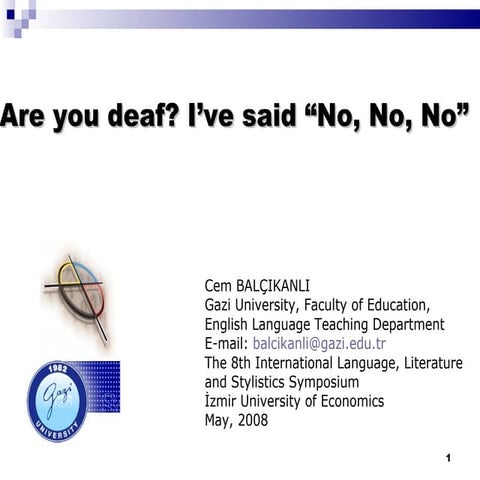 Are You Deaf I’Ve Said “No, No, No”