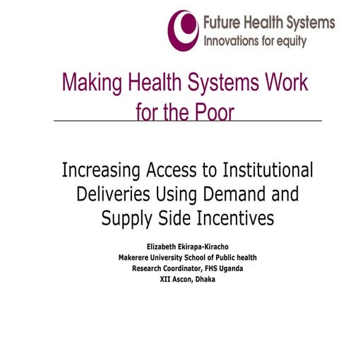 Increasing Access to Institutional Deliveries Using Demand and Supply Side In...