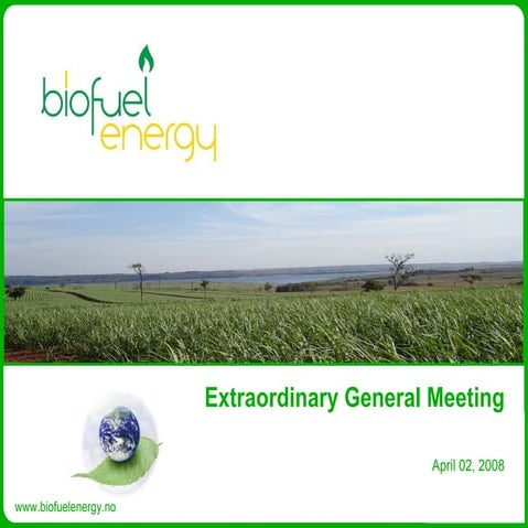 Biofuel Energy Asa Presentation Egm April 2008