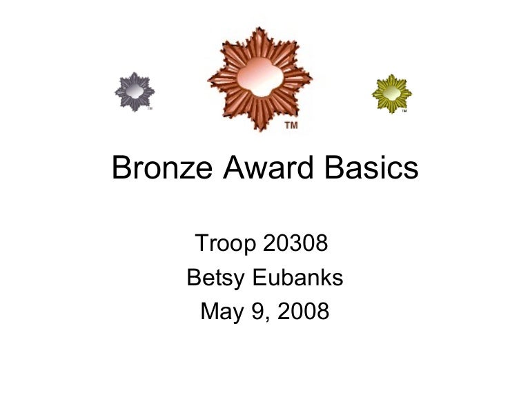 Bronze Award Basics