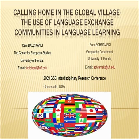 Calling Home In The Global Village  The Use Of Language Exchange Communities In Language Learning
