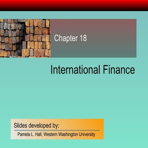 Chapter 18 International Finance