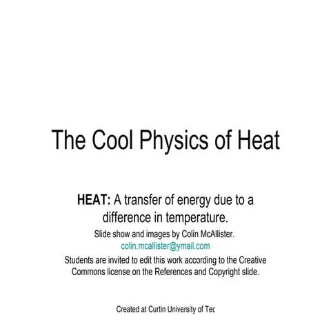 The Cool Physics Of Heat